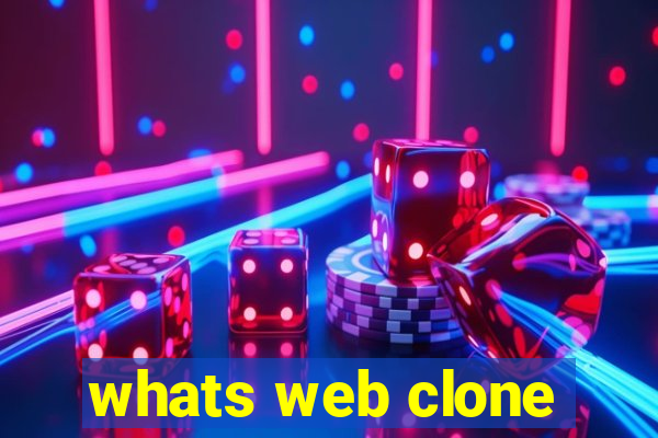 whats web clone